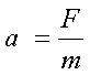 a = F over m
